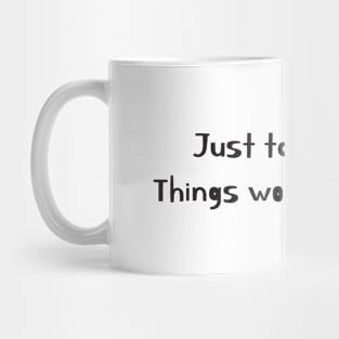 Just Take It Easy Mug